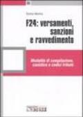 F24: versamenti, sanzioni e ravvedimento. Modalità di compilazione, casistica e codici tributo