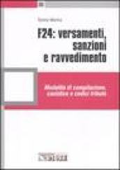 F24: versamenti, sanzioni e ravvedimento. Modalità di compilazione, casistica e codici tributo