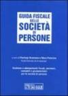 Guida fiscale delle società di persone. Gestione e adempimenti fiscali, societari, contabili e giuslavoristici per le società di persone