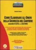 Come elaborare gli oneri della sicurezza nel cantiere secondo il D.P.R. 222/2003. Con CD-ROM