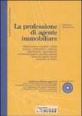 La professione di agente immobiliare. Con CD-Rom