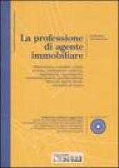 La professione di agente immobiliare. Con CD-Rom