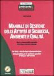 Manuale di gestione delle attività di sicurezza, ambiente e qualità. Con CD-ROM