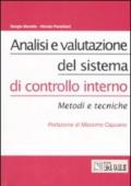 Analisi e valutazione del sistema di controllo interno. Metodi e tecniche