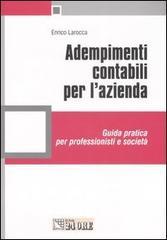 Adempimenti contabili per l'azienda. Guida pratica per professionisti e società