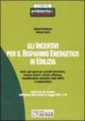 Gli incentivi per il risparmio energetico in edilizia