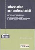 Informatica per professionisti. Soluzioni informatiche per lo studio professionale