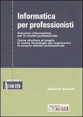 Informatica per professionisti. Soluzioni informatiche per lo studio professionale