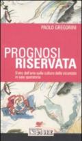 Prognosi riservata. Stato dell'arte sulla cultura della sicurezza in sala operatoria