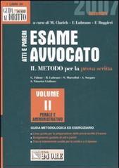 Esame avvocato. Atti e pareri. Il metodo per la prova scritta. 2.Penale e amministrativo. Guida metodologica ed eserciziario