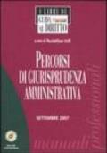 Percorsi di giurisprudenza amministrativa. Con CD-ROM