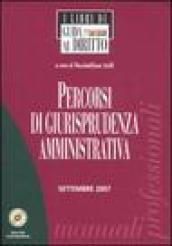 Percorsi di giurisprudenza amministrativa. Con CD-ROM