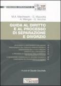 Guida al diritto e al processo di separazione e divorzio