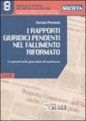 I rapporti giuridici pendenti nel fallimento riformato. I contratti nelle procedure di insolvenza