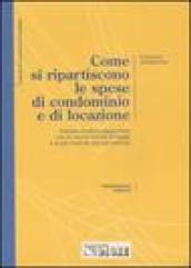 Come si ripartiscono le spese di condominio e di locazione