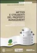 Metodi e strumenti del property management. Redditività immobiliare, processi di valorizzazione, supporto strategico all'investimento