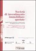 Società di investimento immobiliare quotate. Aspetti fiscali, economici e organizzativi. Un'opportunità per il mercato