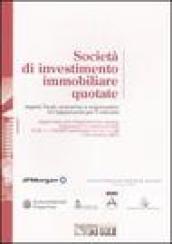 Società di investimento immobiliare quotate. Aspetti fiscali, economici e organizzativi. Un'opportunità per il mercato