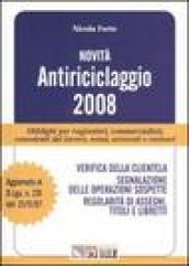 Novità antiriciclaggio 2008. Obblighi per ragionieri, commercialisti, consulenti del lavoro, notai, avvocati e revisori