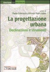 La progettazione urbana. Declinazioni e strumenti. Ediz. illustrata: 3