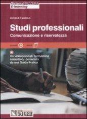 Studi professionali. Comunicazione e riservatezza. Con CD-ROM