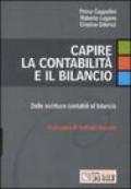 Capire la contabilità e il bilancio. Dalle scritture contabili al bilancio