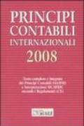 Principi contabili internazionali 2008. Testo completo e integrato dei principi contabili IAS/IFRS e interpretazioni SIC/IFRIC secondo i regolamenti (CE)