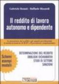 Il reddito di lavoro autonomo e dipendente. La tassazione dei redditi e gli aspetti previdenziali, le novità in materia di IRAP e di previdenza complementare