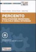 Percento. Rivalutazione monetaria e calcolo degli interessi. Con CD-ROM