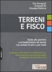 Terreni e fisco. Guida alla gestione e al trasferimento dei terreni con schemi di atti e casi risolti