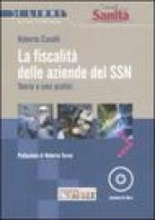 LA FISCALITA' DELLE AZIENDE DEL SSN teoria e casi pratici con CD ROM