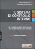 Il sistema di controllo interno. Un modello integrato di riferimento per la gestione dei rischi aziendali