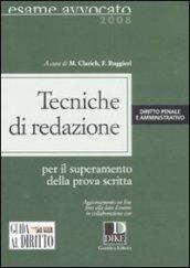 Tecniche di redazione. Diritto penale e amministrativo per il superamento della prova scritta