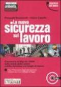 La nuova sicurezza sul lavoro. Con CD-ROM