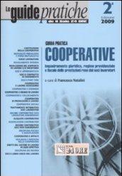 Guida pratica cooperative. Inquadramento giuridico, regime previdenziale e fiscale delle prestazioni rese dai soci lavoratori