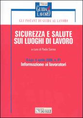 Sicurezza e salute sui luoghi di lavoro. D.Lgs. 9 aprile 2008 n. 81. Informazioni ai lavoratori