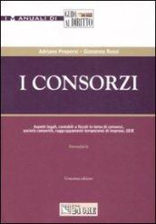 I consorzi. Aspetti legali, contabili e fiscali in tema di consorzi, società consortili, raggruppamenti temporanei di imprese, GEIE