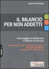 Il bilancio per non addetti. Come leggere e interpretare il bilancio di esercizio