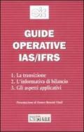Guide operative IAS/IFRS. La transizione, l'informativa di bilancio, gli aspetti applicativi