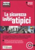 La sicurezza per i lavoratori atipici. Con CD-ROM