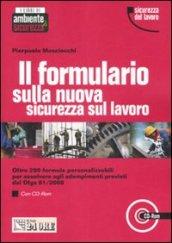 Il formulario sulla nuova sicurezza sul lavoro. Con CD-ROM