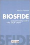 Biosfide. Le scommesse possibili sulla salute umana