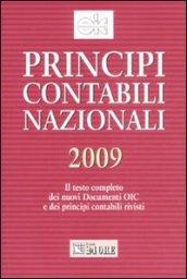 Principi contabili nazionali 2009. Il testo completo dei nuovi documenti OIC e dei principi contabili rivisti