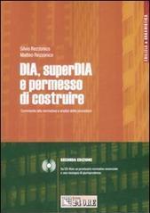 Dia, superDia e permesso di costruire. Con CD-ROM