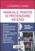 Manuale pratico di prevenzione incendi. Ediz. illustrata. Con CD-ROM