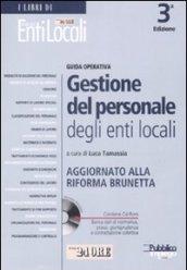 Gestione del personale degli enti locali. Aggiornato alla riforma Brunetta. Con CD-ROM