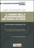 IL DANNO NELLA GIURISPRUDENZA DEI GIUDICI DI PACE. Aggiornato alle decisioni delle SS.UU. n. 21934 e 26972-26975 del 2008