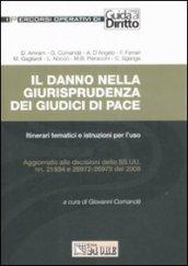 IL DANNO NELLA GIURISPRUDENZA DEI GIUDICI DI PACE. Aggiornato alle decisioni delle SS.UU. n. 21934 e 26972-26975 del 2008