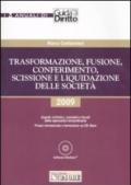 Trasformazione, fusione, conferimento, scissione e liquidazione delle società. Con CD-Rom