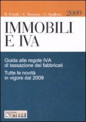 Immobili e IVA. Guida alle regole IVA di tassazione dei fabbricati. Tutte le novità in vigore dal 2009